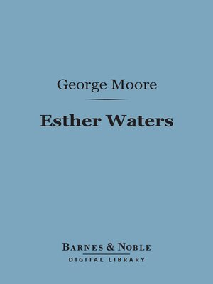 cover image of Esther Waters (Barnes & Noble Digital Library)